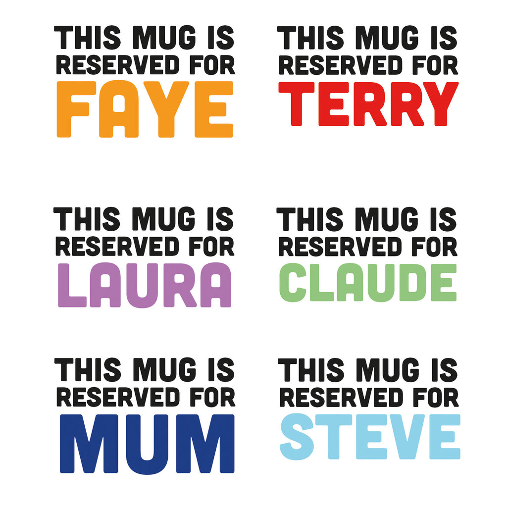 Personalised Reserved For Mug